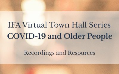 IFA Virtual Town Hall Series: COVID-19 and Older People