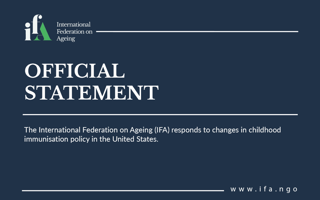 Safeguarding Healthy Ageing Through Lifelong Immunisation: IFA Responds to Changes in US Childhood Vaccine Policy