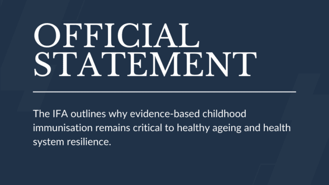 IFA Statement on Childhood Immunisation as a Critical Pillar of Healthy Ageing